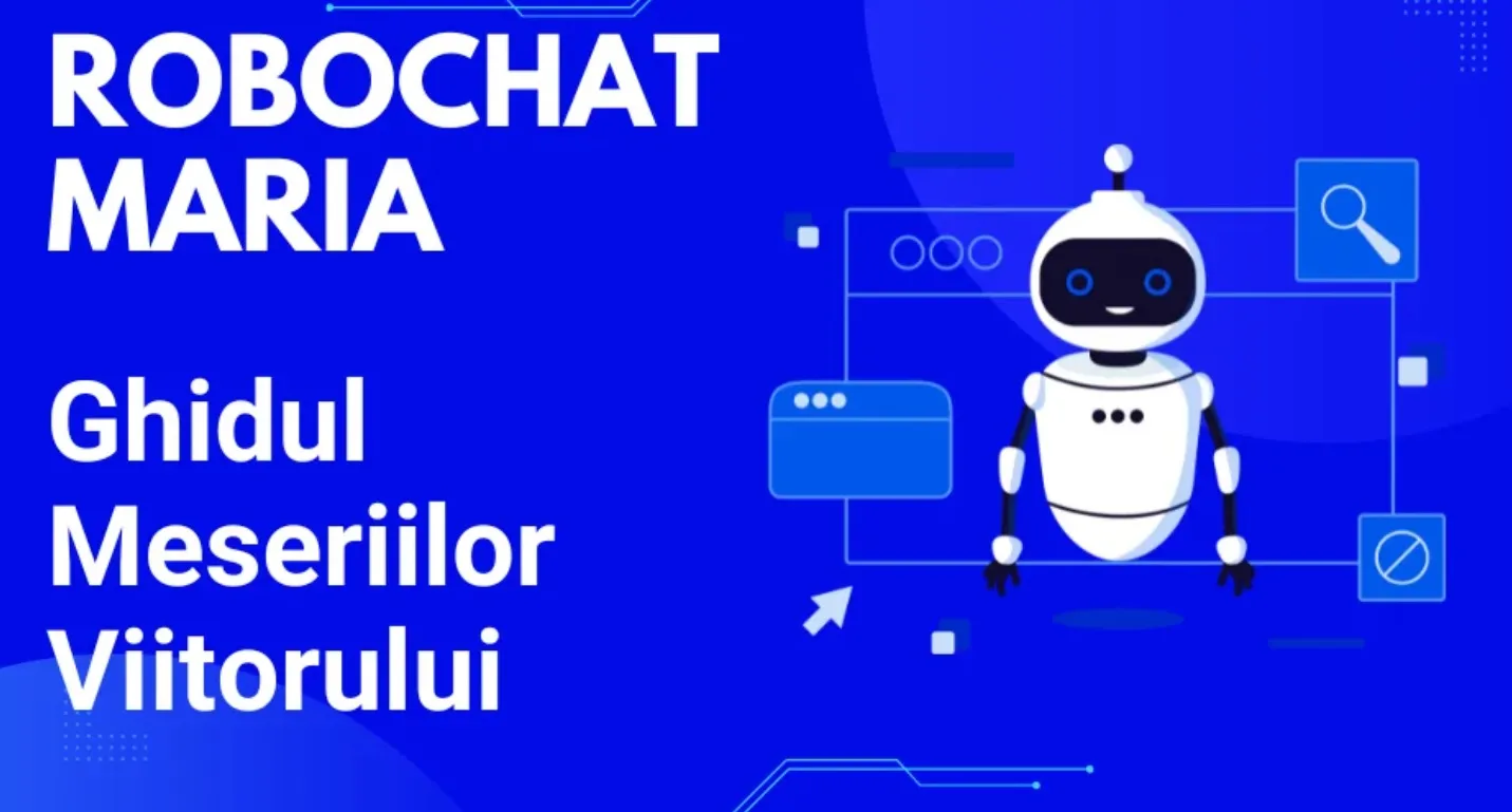 Robochat Maria – primul consilier vocațional digital pentru elevii din România