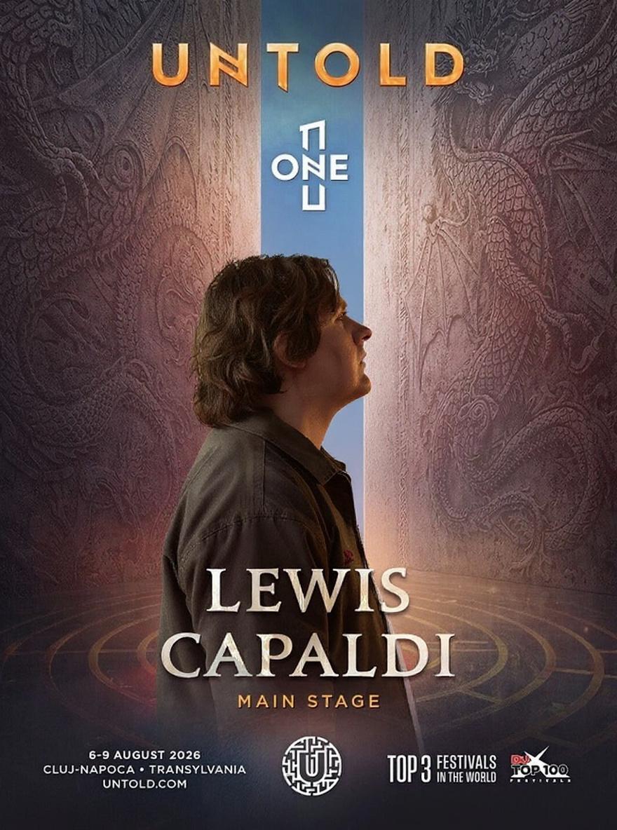 Lewis Capaldi la UNTOLD 2026 – Artistul cu hitul de 4,2 miliarde de streamuri, în premieră