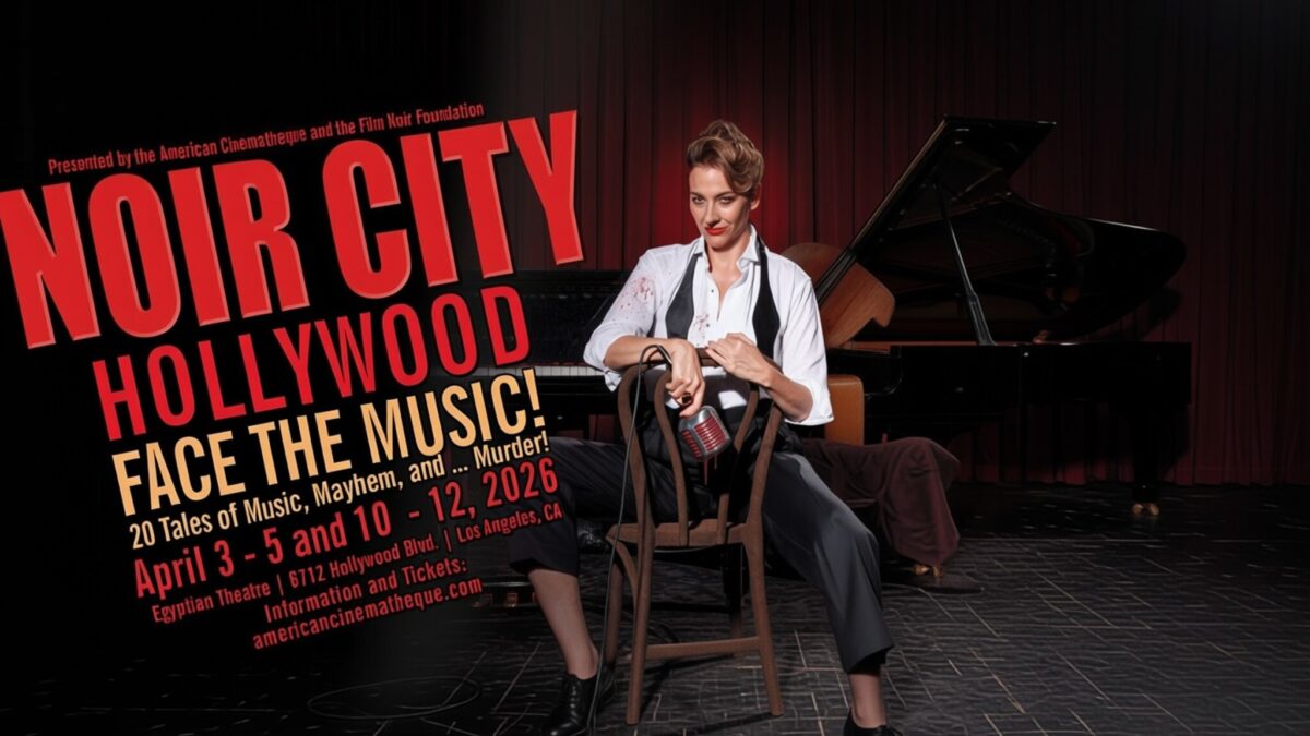 Noir City Hollywood 2026 aduce 20 de filme despre muzica si crima